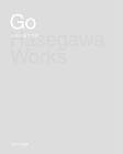 Go Hasegawa Works 長谷川豪作品集 Go Hasegawa Works 長谷川豪作品集
