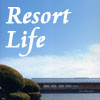 Resort Life Resort Life