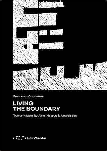 Living the Boundary - アイレス・マテウスの12住宅作品