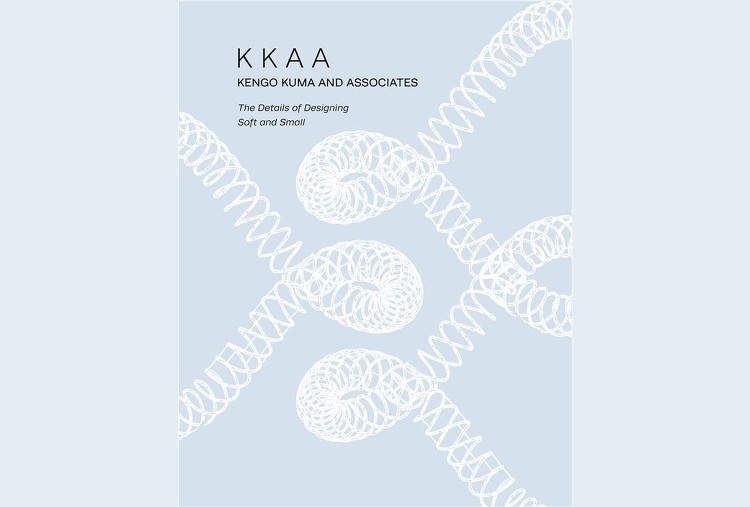 出版『KKAA Kengo Kuma and Associates』 ...